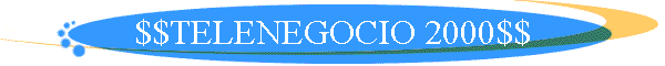 \$$TELENEGOCIO 2000$$